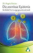Die Atemlose Epidemie: So Bleibt Ihre Lunge Gesund und Stark (en Alemán)