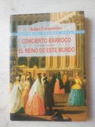 Concierto Barroco - Reino De Este Mundo, El (spanish Edition)