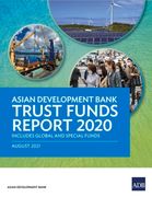Asian Development Bank Trust Funds Report 2020 Includes Global and Special Funds (en Inglés)