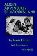 Alice's Adventures in Wonderland: Illustrated by Peter Newell (en Inglés)
