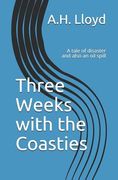 Three Weeks with the Coasties: A tale of disaster and also an oil spill (en Inglés)