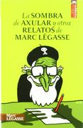 La Sombra de Axular y Otros Relatos de Marc Lã©Gasse (Larrea) (in Spanish)