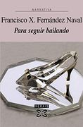 Para seguir bailando (Edición Literaria - Narrativa)