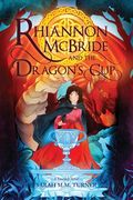 Rhiannon McBride and the Dragon's Cup (en Inglés)