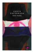 Gente Encerrada - Pablo Padilla - Hueders