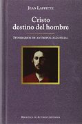 Cristo Destino del Hombre
