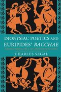 Dionysiac Poetics and Euripides' Bacchae, Expanded Edition (en Inglés)