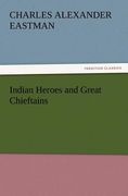 indian heroes and great chieftains (en Inglés)