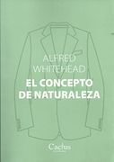 El concepto de naturaleza - Whitehead Alfred - Cactus