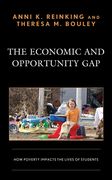 The Economic and Opportunity Gap: How Poverty Impacts the Lives of Students (en Inglés)