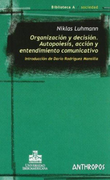 Organización y Decisión. Autopoiesis, Acción y Entendimiento Comunicativo (Biblioteca a. Conciencia)