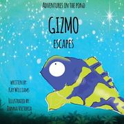 Adventures In The Pond: Gizmo Escapes (en Inglés)
