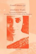 unreliable truths: transcultural homeworlds in indian women's fiction of the diaspora