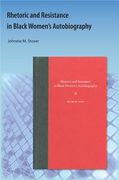 Rhetoric and Resistance in Black Women's Autobiography (en Inglés)