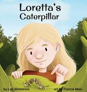 Loretta's Caterpillar (en Inglés)