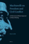 Machiavelli on Freedom and Civil Conflict: An Historical and Medical Approach to Political Thinking (en Inglés)
