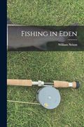 Fishing in Eden (en Inglés)