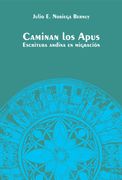 Caminan los Apus. Escritura andina en migración