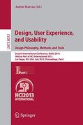 Design, User Experience, and Usability: Design Philosophy, Methods, and Tools: Second International Conference, Duxu 2013, Held as Part of hci. Applications, Incl. Internet (en Inglés)