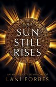 The Sun Still Rises (en Inglés)