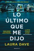 Lo último que me dijo - Laura Dave - ROCA EDITORIAL