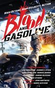 Blood and Gasoline: High-Octane, High-Velocity Action (en Inglés)