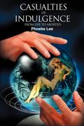 casualties of indulgence: from life to aborted (en Inglés)