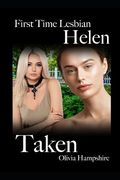 First Time Lesbian, Helen, Taken (en Inglés)