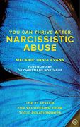 You can Thrive After Narcissistic Abuse: The #1 System for Recovering From Toxic Relationships (en Inglés)
