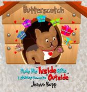 Butterscotch Finds His "Inside" Gifts & Shares Them on the "Outside" (en Inglés)