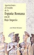 Aportaciones al estudio de la Espa?a Romana en el Bajo Imperio
