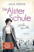 Die Alster-Schule - Zeit des Wandels: Roman (Die Lehrerin von Hamburg, Band 1) (en Alemán)