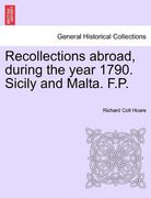 recollections abroad, during the year 1790. sicily and malta. f.p.