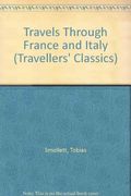 Travels Through France and Italy (Travellers' Classics)