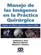 Manejo de las Imágenes en la Práctica Quirúrgica. Hígado, Vías Biliares, Páncreas y Órganos Sólidos (in Spanish)
