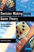 Decision Making Using Game Theory: An Introduction for Managers (en Inglés)