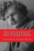 The Wild Knight and Other Poems (en Inglés)