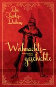 Die Charles-Dickens-Weihnachtsgeschichte: Illustrierte Ausgabe (en Alemán)