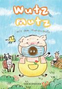 Wutz Mutz mit dem Mundschutz (en Alemán)