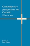 Contemporary Perspectives on Catholic Education (en Inglés)