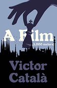 A Film (3,000 Meters) (Catalan Literature Series) (en Inglés)