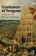 Confusion of Tongues: A Return to Sandor Ferenczi