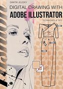 Fashiondesign - Digital Drawing With Adobe Illustrator: Techniques & Tips (en Inglés)