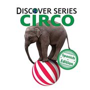 Circo (Xist Kids Spanish Books)