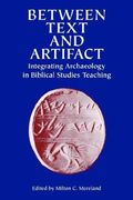 between text and artifact: integrating archaeology in biblical studies teaching volume 8
