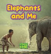 Elephants and Me: Animals and Me (en Inglés)