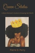 Queen Status: A Black Woman's Guide To Selfworth