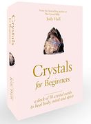 Crystals for Beginners: A Deck of 50 Crystal Cards to Heal Body, Mind and Spirit (en Inglés)