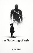 A Gathering of Ash