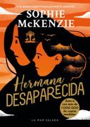 Hermana desaparecida. La impactante secuela del thriller juvenil superventas y multipremiado Chica desaparecida, que ha vendido más de 1 000 000 de ejemplares.